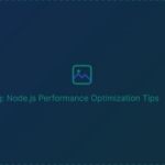 Node.js Performance Optimization Tips